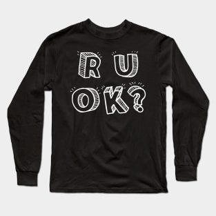 r u ok | are you ok | ru ok Long Sleeve T-Shirt